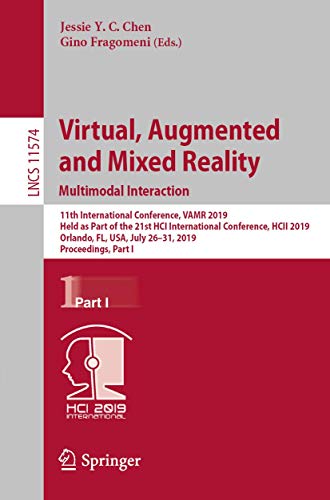 Beispielbild fr Virtual, Augmented and Mixed Reality. Multimodal Interaction : 11th International Conference, VAMR 2019, Held as Part of the 21st HCI International Conference, HCII 2019, Orlando, FL, USA, July 2631, 2019, Proceedings, Part I zum Verkauf von Buchpark