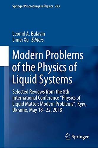 Imagen de archivo de Modern Problems of the Physics of Liquid Systems. Selected Reviews from the 8th International Conference "Physics of Liquid Matter: Modern Problems", Kyiv, Ukraine, May 18-22, 2018. a la venta por Antiquariat im Hufelandhaus GmbH  vormals Lange & Springer