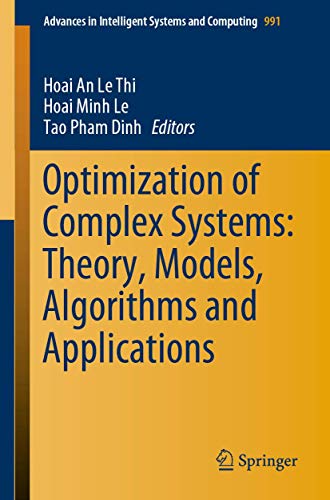 9783030218027: Optimization of Complex Systems: Theory, Models, Algorithms and Applications: 991 (Advances in Intelligent Systems and Computing)