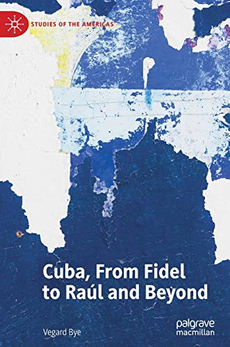 Stock image for Cuba, From Fidel to Ra�l and Beyond (Studies of the Americas) for sale by Chiron Media