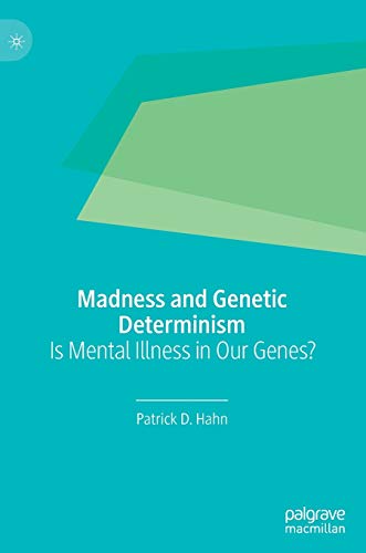 Stock image for Madness and Genetic Determinism : Is Mental Illness in Our Genes? for sale by Buchpark