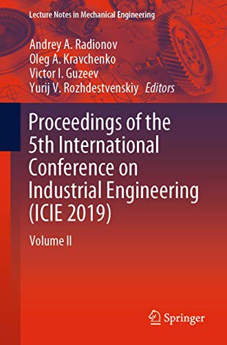 Beispielbild fr Proceedings of the 5th International Conference on Industrial Engineering (ICIE 2019). Vol. I+II. Part 1+2. zum Verkauf von Gast & Hoyer GmbH