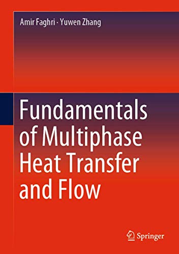 Stock image for Fundamentals of Multiphase Heat Transfer and Flow. for sale by Antiquariat im Hufelandhaus GmbH  vormals Lange & Springer