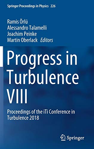 Stock image for Progress in Turbulence VIII. Proceedings of the iTi Conference in Turbulence 2018. for sale by Antiquariat im Hufelandhaus GmbH  vormals Lange & Springer
