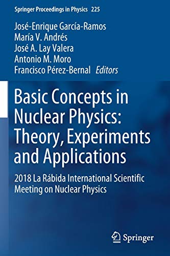 Beispielbild fr Basic Concepts in Nuclear Physics: Theory, Experiments and Applications. 2018 La Rbida International Scientific Meeting on Nuclear Physics. zum Verkauf von Gast & Hoyer GmbH