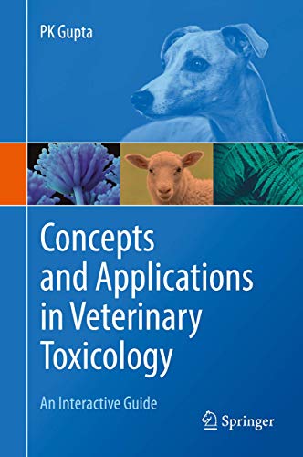 9783030222499: Concepts and Applications in Veterinary Toxicology: An Interactive Guide