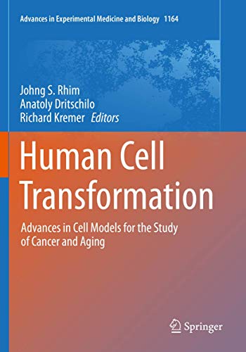 9783030222567: Human Cell Transformation: Advances in Cell Models for the Study of Cancer and Aging: 1164 (Advances in Experimental Medicine and Biology)