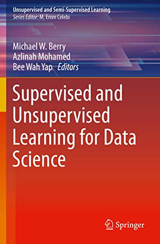 Beispielbild fr Supervised and Unsupervised Learning for Data Science (Unsupervised and Semi-Supervised Learning) zum Verkauf von Ria Christie Collections