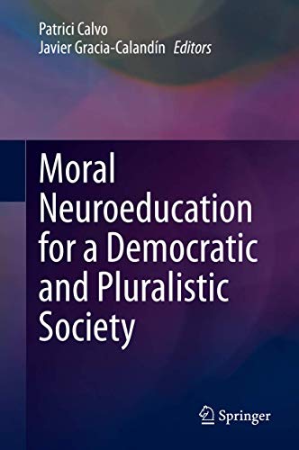 Stock image for Moral Neuroeducation for a Democratic and Pluralistic Society. for sale by Gast & Hoyer GmbH