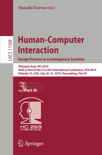 9783030226350: Human-Computer Interaction. Design Practice in Contemporary Societies: Thematic Area, HCI 2019, Held as Part of the 21st HCI International Conference, ... 11568 (Lecture Notes in Computer Science)
