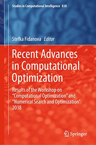 Immagine dell'editore per Recent Advances in Computational Optimization. Results of the Workshop on "Computational Optimization" and "Numerical Search and Optimization" 2018. venduto da Universittsbuchhandlung Herta Hold GmbH