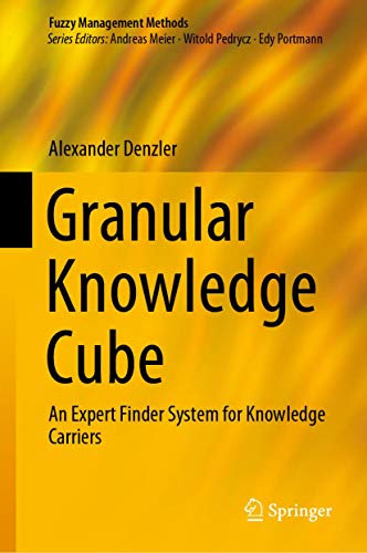 Stock image for Granular Knowledge Cube. An Expert Finder System for Knowledge Carriers. for sale by Antiquariat im Hufelandhaus GmbH  vormals Lange & Springer