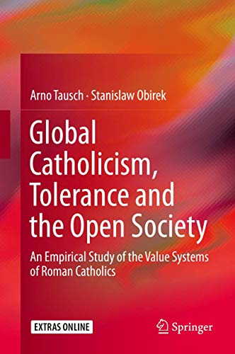Stock image for Global Catholicism, Tolerance and the Open Society. An Empirical Study of the Value Systems of Roman Catholics. for sale by Gast & Hoyer GmbH