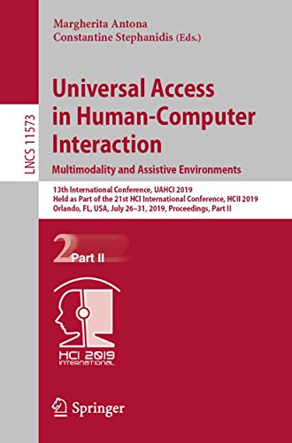 Imagen de archivo de Universal Access in Human-Computer Interaction. Multimodality and Assistive Environments: 13th International Conference, Uahci 2019, Held as Part of t a la venta por ThriftBooks-Atlanta