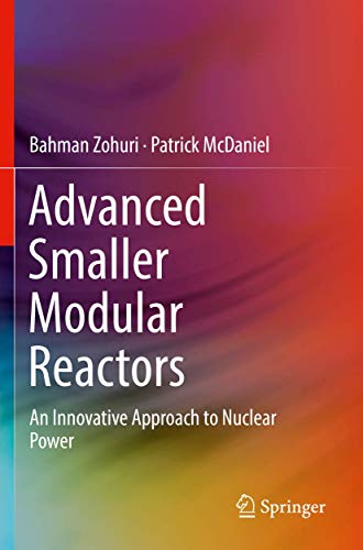 Stock image for Advanced Smaller Modular Reactors: An Innovative Approach to Nuclear Power for sale by Books Unplugged