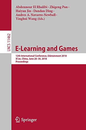 Stock image for E-Learning and Games: 12th International Conference, Edutainment 2018, Xian, China, June 2830, 2018, Proceedings (Lecture Notes in Computer Science, 11462) for sale by Big River Books