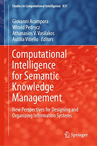 Stock image for Computational Intelligence for Semantic Knowledge Management. New Perspectives for Designing and Organizing Information Systems. for sale by Antiquariat im Hufelandhaus GmbH  vormals Lange & Springer