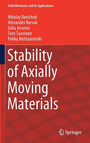 Stock image for Stability of Axially Moving Materials: 259 (Solid Mechanics and Its Applications) for sale by Homeless Books