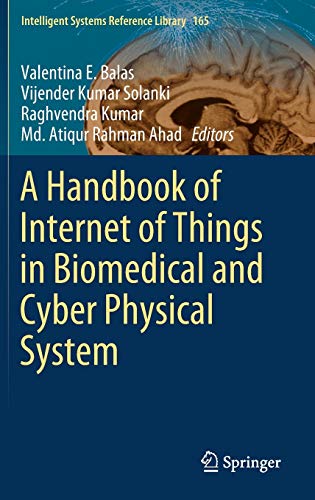 9783030239824: A Handbook of Internet of Things in Biomedical and Cyber Physical System: 165 (Intelligent Systems Reference Library)