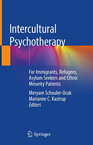 Stock image for Intercultural Psychotherapy. For Immigrants, Refugees, Asylum Seekers and Ethnic Minority Patients. for sale by Antiquariat im Hufelandhaus GmbH  vormals Lange & Springer