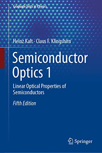 Stock image for Semiconductor Optics 1: Linear Optical Properties of Semiconductors (Graduate Texts in Physics) for sale by GF Books, Inc.