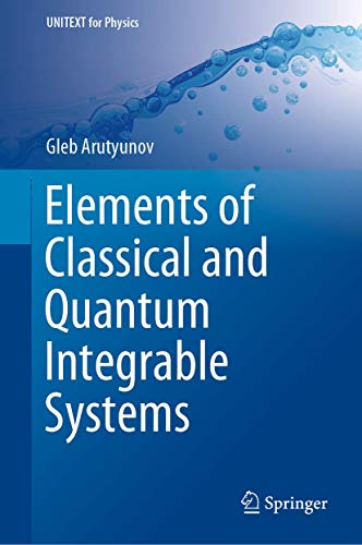Beispielbild fr Elements of Classical and Quantum Integrable Systems (UNITEXT for Physics) [Hardcover] Arutyunov, Gleb zum Verkauf von SpringBooks