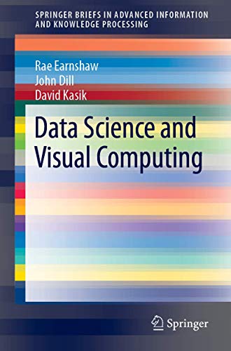 Stock image for Data Science and Visual Computing (Advanced Information and Knowledge Processing) for sale by medimops