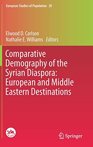 Imagen de archivo de Comparative Demography of the Syrian Diaspora: European and Middle Eastern Destinations a la venta por Ria Christie Collections