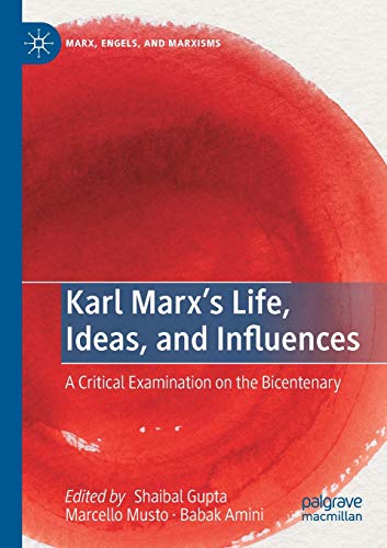 Imagen de archivo de Karl Marx's Life, Ideas, and Influences : A Critical Examination on the Bicentenary a la venta por Better World Books