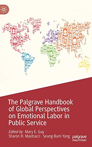 Stock image for The Palgrave Handbook of Global Perspectives on Emotional Labor in Public Service for sale by Front Cover Books