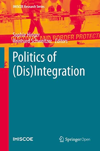 Stock image for Politics of (Dis)Integration. for sale by Gast & Hoyer GmbH