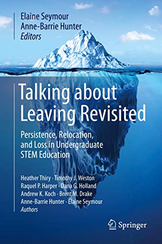 Stock image for Talking about Leaving Revisited: Persistence, Relocation, and Loss in Undergraduate STEM Education for sale by AwesomeBooks