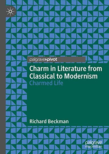 Charm in Literature from Classical to Modernism - Richard Beckman