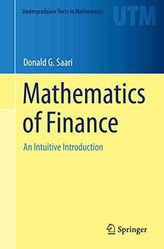 Beispielbild fr Mathematics of Finance: An Intuitive Introduction (Undergraduate Texts in Mathematics) zum Verkauf von BooksRun