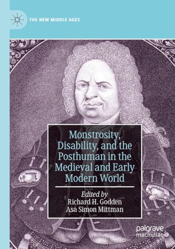 Stock image for Monstrosity, Disability, and the Posthuman in the Medieval and Early Modern World for sale by Revaluation Books