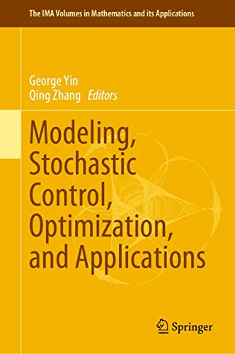 9783030254971: Modeling, Stochastic Control, Optimization, and Applications (The IMA Volumes in Mathematics and its Applications, 164)