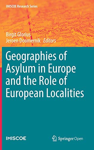 9783030256654: Geographies of Asylum in Europe and the Role of European Localities (IMISCOE Research Series)
