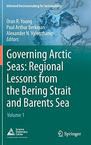 Imagen de archivo de Governing Arctic Seas: Regional Lessons from the Bering Strait and Barents Sea : Volume 1 a la venta por Buchpark