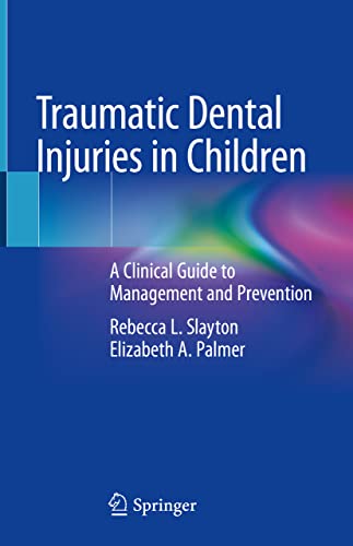 Beispielbild fr Traumatic Dental Injuries in Children: A Clinical Guide to Management and Prevention zum Verkauf von Books Unplugged
