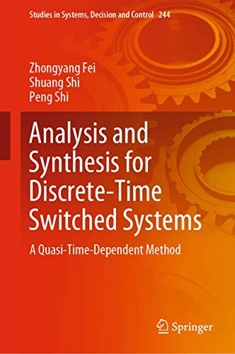 Stock image for Analysis and Synthesis for Discrete-Time Switched Systems. A Quasi-Time-Dependent Method. for sale by Gast & Hoyer GmbH