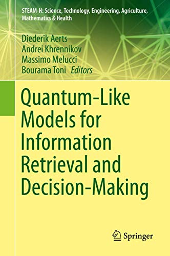 Stock image for Quantum-Like Models for Information Retrieval and Decision-Making. for sale by Antiquariat im Hufelandhaus GmbH  vormals Lange & Springer