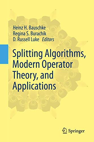 9783030259389: Splitting Algorithms, Modern Operator Theory, and Applications