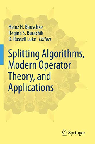 Imagen de archivo de Splitting Algorithms, Modern Operator Theory, and Applications a la venta por ThriftBooks-Atlanta