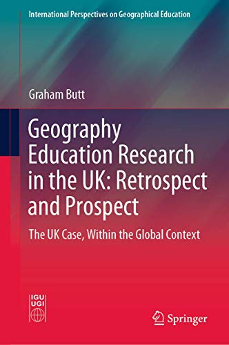 Stock image for Geography Education Research in the UK: Retrospect and Prospect. The UK Case, Within the Global Context. for sale by Gast & Hoyer GmbH