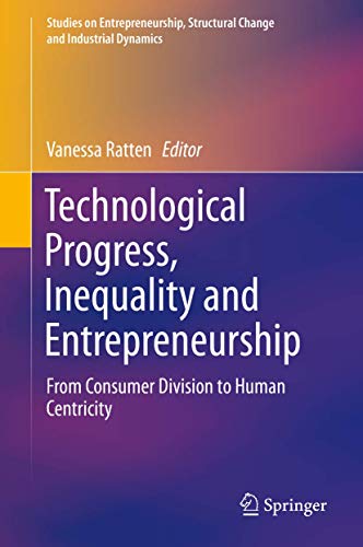 Stock image for Technological Progress, Inequality and Entrepreneurship. From Consumer Division to Human Centric. for sale by Gast & Hoyer GmbH