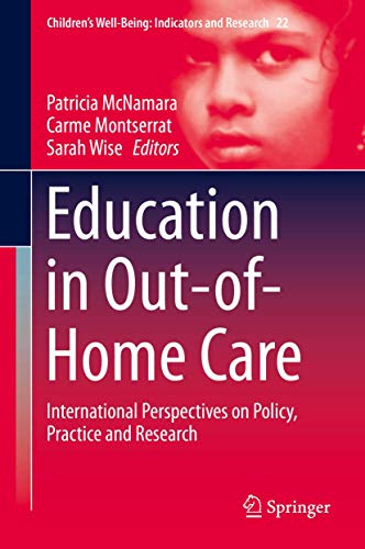 9783030263713: Education in Out-of-Home Care: International Perspectives on Policy, Practice and Research: 22 (Children’s Well-Being: Indicators and Research)