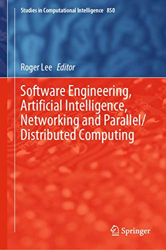Stock image for Software Engineering, Artificial Intelligence, Networking and Parallel/Distributed Computing (Studies in Computational Intelligence, 850) for sale by Lucky's Textbooks
