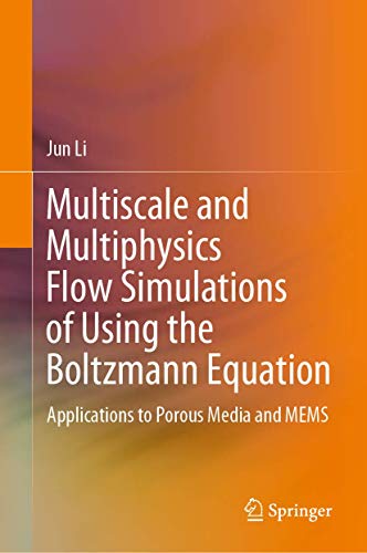 9783030264659: Multiscale and Multiphysics Flow Simulations of Using the Boltzmann Equation: Applications to Porous Media and MEMS
