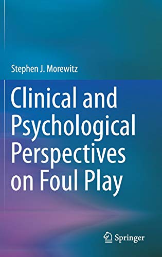 Stock image for Clinical and Psychological Perspectives on Foul Play. for sale by Gast & Hoyer GmbH
