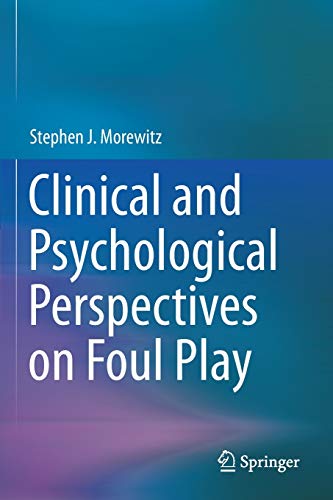 Stock image for Clinical and Psychological Perspectives on Foul Play. for sale by Gast & Hoyer GmbH